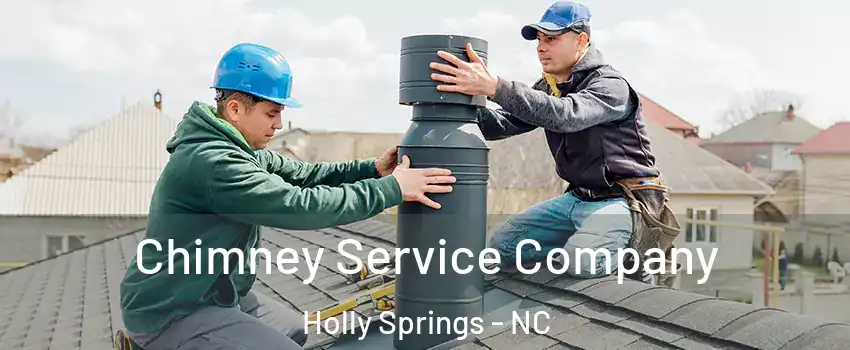  Chimney Service Company Holly Springs - NC