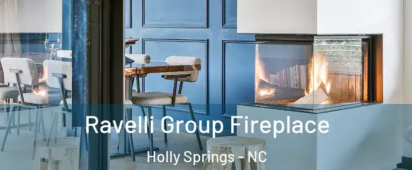  Ravelli Group Fireplace Holly Springs - NC